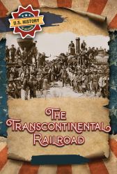 The Transcontinental Railroad