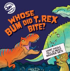 Whose Bum Did T. Rex Bite?