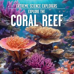 Explore the Coral Reef