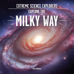 Explore the Milky Way