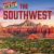 The Southwest The Southwest