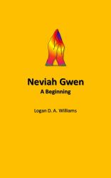 Neviah Gwen : A Beginning
