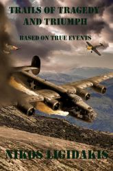 Trails of Tragedy and Triumph