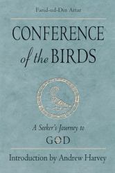Conference of the Birds : A Seeker's Journey to God
