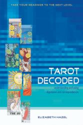 Tarot Decoded : Understanding and Using Dignities and Correspondences