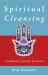 Spiritual Cleansing : A Handbook of Psychic Protection
