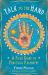 Talk to the Hand : A Field Guide to Practical Palmistry