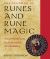 The Big Book of Runes and Rune Magic : How to Interpret Runes, Rune Lore, and the Art of Runecasting
