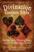Divination Conjure Style : Reading Cards, Throwing Bones, and Other Forms of Household Fortune-Telling