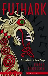 Futhark : A Handbook of Rune Magic, New Edition