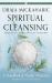 Spiritual Cleansing : A Handbook of Psychic Protection