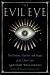 The Evil Eye : The History, Mystery, and Magic of the Quiet Curse The Evil Eye : The History, Mystery, and Magic of the Quiet Curse