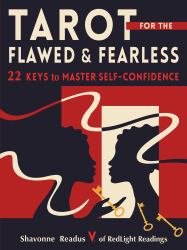 Tarot for the Flawed and Fearless : 22 Keys to Radical Self-Confidence