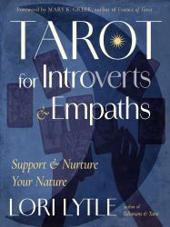 Tarot for Introverts and Empaths : Support and Nurture Your Nature