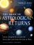 The Book of Astrological Returns : Your Complete Guide to Every Life Cycle from the Sun to Pluto