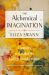 The Alchemical Imagination : Creativity As Catalyst for Radical Transformation