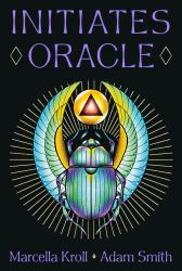 Initiates Oracle : Occult Hermetic- and Egyptian-Inspired Rituals for Profound Transformation (40 Full-Color Cards and 128-Page Guidebook)