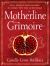 Motherline Grimoire : Spells, Rituals, and Ancestor Magic to Connect with Your Sacred Lineage