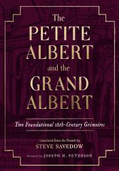 The Petite Albert and the Grand Albert : Foundational 18th-Century Grimoires
