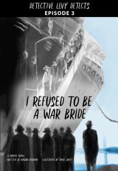 I Refused to Be a War Bride : Detective Levy Detects, Episode 3