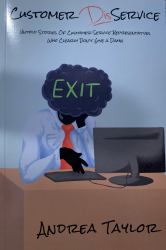 Customer Disservice Untold Stories of Customer Service Representatives Who Clearly Don't Give a Damn