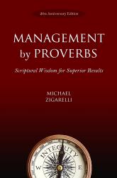 Management by Proverbs : Scriptural Wisdom for Superior Results