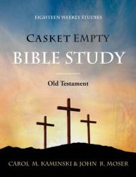 Casket Empty Bible Study : Old Testament