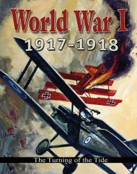 World War I : 1917-1918 - The Turning of the Tide