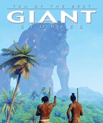 Ten of the Best Giant Stories