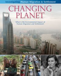 Changing Planet : What Is the Environmental Impact of Human Migration and Settlement?