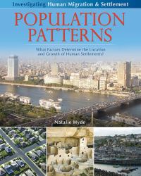 Population Patterns : What Factors Determine the Location and Growth of Human Settlements?