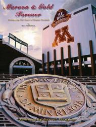 Maroon and Gold Forever : Celebrating 125 Years of Gopher Football