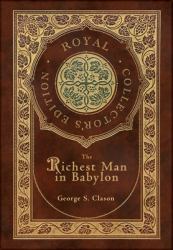 The Richest Man in Babylon (Royal Collector's Edition) (Case Laminate Hardcover with Jacket)