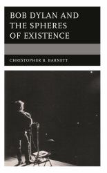Bob Dylan and the Spheres of Existence