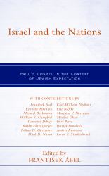 Israel and the Nations : Paul's Gospel in the Context of Jewish Expectation
