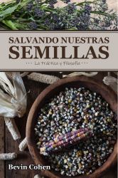 Salvando Nuestras Semillas : La Práctica y Filosofía