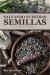 Salvando Nuestras Semillas : La Práctica y Filosofía Salvando Nuestras Semillas : La Práctica y Filosofía