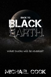 Back to Black Earth : What Truths Will Be Revealed?