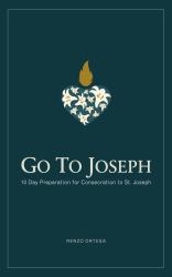 Go to Joseph : 10 Day Preparation for Consecration to St. Joseph