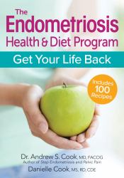 The Endometriosis Health and Diet Program : Get Your Life Back