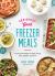 Seriously Good Freezer Meals : 150 Easy Recipes to Save Your Time, Money and Sanity