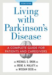 Living with Parkinson's Disease : A Complete Guide for Patients and Caregivers