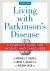 Living with Parkinson's Disease : A Complete Guide for Patients and Caregivers