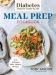 Diabetes Create Your Plate Meal Prep Cookbook : 100 Delicious Plate-Method Recipes