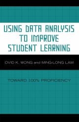 Using Data Analysis to Improve Student Learning : Toward 100% Proficiency