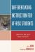 Differentiating Instruction for at-Risk Students : What to Do and How to Do It