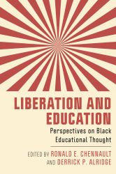 Liberation and Education : Perspectives on Black Educational Thought