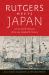 Rutgers Meets Japan : A Trans-Pacific Network of the Late Nineteenth Century