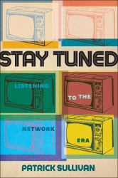 Stay Tuned : Listening to the Network Era