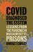 COVID Diagnosed the System : Lessons from the Pandemic in Massachusetts Prisons